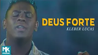 Kleber Lucas | Deus Forte - DVD Aos Pés Da Cruz (Ao Vivo)