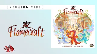 Unboxing Video - Flamecraft (2022)