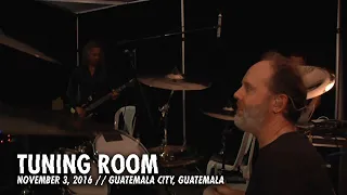 Metallica: Tuning Room (Guatemala City, Guatemala - November 3, 2016)