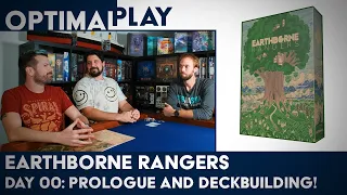 Earthborne Rangers Campaign Playthrough - Day 00 (Prologue and Deckbuilding) | Optimal Play