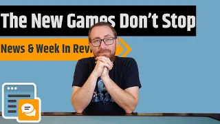 News & Week In Review - The New Games Never Stop