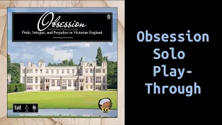 Obsession - Solo Play-Through