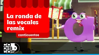 La Ronda De Las Vocales Remix, Canciones Infantiles - Mundo Canticuentos