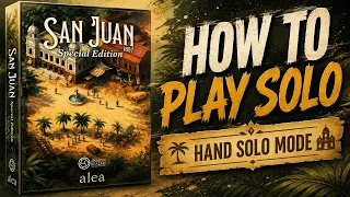 How to play San Juan Solo - The Hand Solo Mode