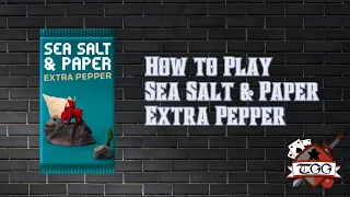 How to Play Sea Salt & Paper: Extra Pepper Expansion | Rules & Gameplay Guide