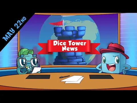 Dice Tower News - May 22nd, 2025