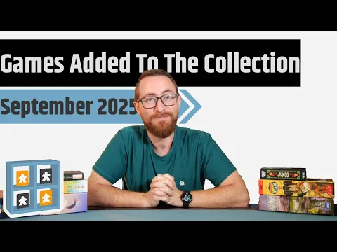 The Games I Added To My Collection In September 2025 - Tag Team, Forest Shuffle Dartmoor & More!!