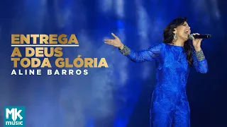 Aline Barros - Entrega / A Deus Toda Glória (Ao Vivo) - DVD Extraordinária Graça
