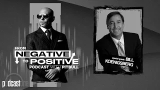 Pitbull - From Negative to Positive | People Over Profit – Bill Koenigsberg (Episode 12)