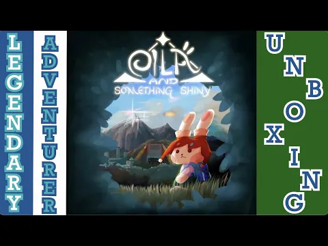 SMGSLT Unboxing - Eila and Something Shiny [Legendary Adventurer Pledge] [KICKSTARTER]