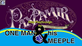 One Man and his Meeple plays Pax Pamir solo vs Wakhan