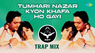 Tumhari Nazar Kyon Khafa Ho Gayi - Trap Mix | SRT MIX | Retro Remix | Romantic Hindi Song
