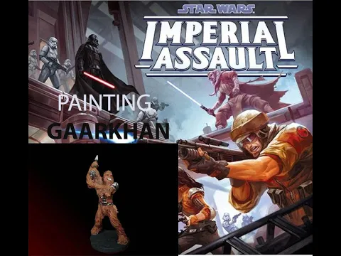 TUTORIAL SBS - HOW TO paint "Gaarkhan" STAR WARS Imperial Assault Boardgame