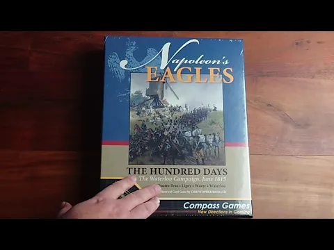 Napoleon's Eagles 2: The Hundred Days from Compass Games - Unboxing and Initial Impressions