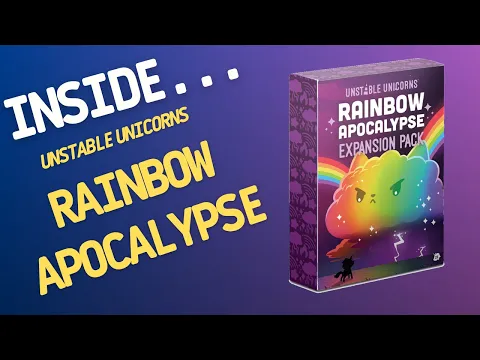 Inside…Unstable Unicorns: Rainbow Apocalypse Expansion Pack (4K 60fps)