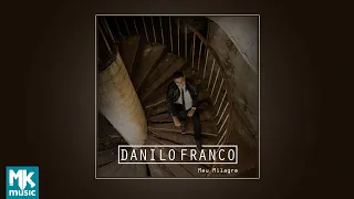 Danilo Franco - Meu Milagre (CD COMPLETO)