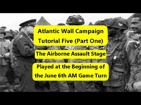 Atlantic Wall (Decision Games) Campaign Tutorial 5 (Part One): Setting Up the Airborne Display