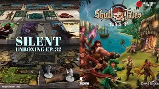 Silent Unboxing Ep. 32 -- Skull Tales: Full Sail!