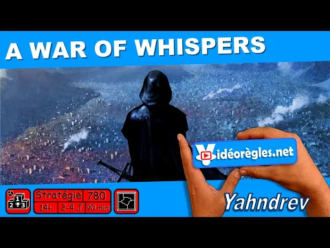 La Vidéorègle Complète 4K du Jeu A WAR OF WHISPERS par Yahndrev