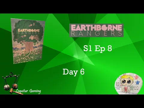 Earthborne Rangers Day 6