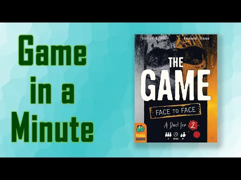 Game in a Minute: The Game: Face to Face