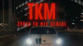 TKM - Życie to nie serial prod.bugi_beatz x yngflam [Official video]