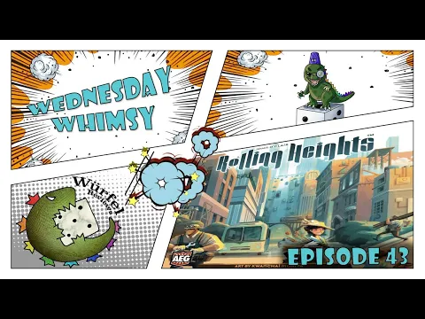 Wednesday Whimsy - Episode 43 - Rolling Heights