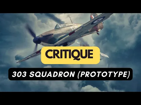 🇫🇷 (301) 303 Squadron (prototype) - critique (FR)