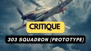 🇫🇷 (301) 303 Squadron (prototype) - critique (FR)