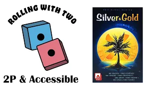Rolling With Two: Silver & Gold