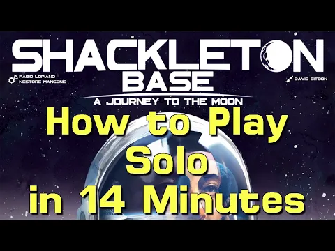 How to Play Shackleton Base's Solo Mode in 14 Minutes