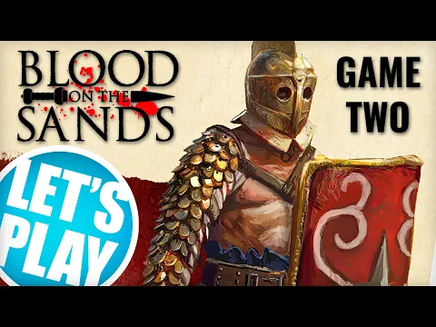 Let's Play: Blood On The Sands - Retiarius vs Secutor | New Gladiator Skirmish Game!