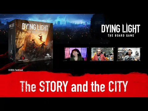 Dying Light: The Board Game - the Story and the City