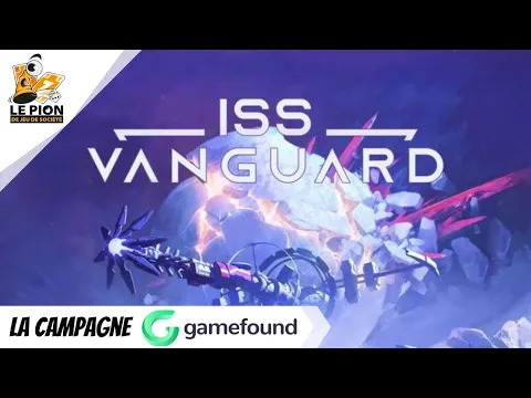 ISS Vanguard - Français - La campagne Gamefound