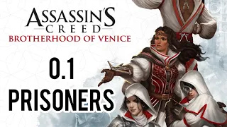 Assassins Creed Brotherhood of Venice - Sequence 0.1 - Prisoners