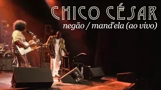 Chico César -  Negão / Mand