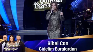 Sibel Can - GİDELİM BURALARDAN