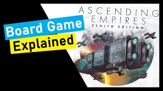 How to Play Ascending Empires Zenith Edition
