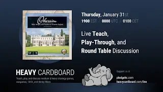 Obsession 4p Teaching, Play-through, & Round table discussion by Heavy Cardboard