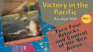 Victory In the Pacific - Avalon Hill - Play through - Turn 4