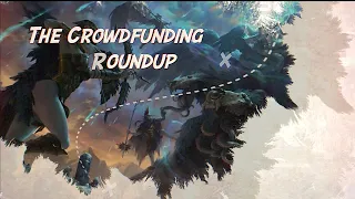 The Crowdfunding Roundup, May 10th - May 16th