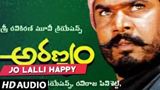 Jo Lalli Happy Full Audio Song  - Aranyam Telugu Movie | R Narayana Murthy