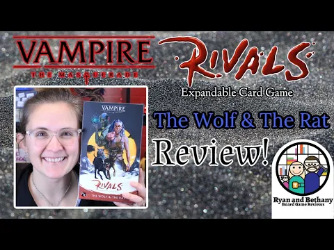 Ryan and Bethany review Vampire: The Masquerade - Rivals: The Wolf & The Rat!