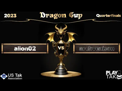 alion02 vs archvenison: Dragon Cup - Quarterfinals - Guest Commentators Will & Tones