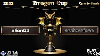 alion02 vs archvenison: Dragon Cup - Quarterfinals - Guest Commentators Will & Tones