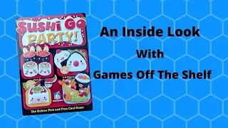 Sushi Go Party! - An Inside Look With Games Off The Shelf