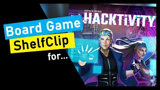 ShelfClips: Hacktivity (Short Board Game Preview)