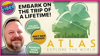 Atlas | TRAVEL THE GLOBE Making Friends, Collecting SOUVENIRS, & IMMERSING Yourself In The CULTURE!