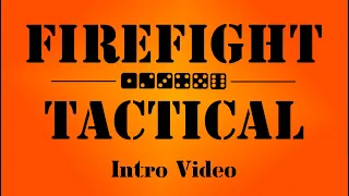 Firefight Tactical Intro Video