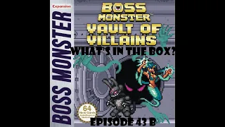 What's In the box? Ep43 Boss Monster Vault Of Villains Expansion Unboxing